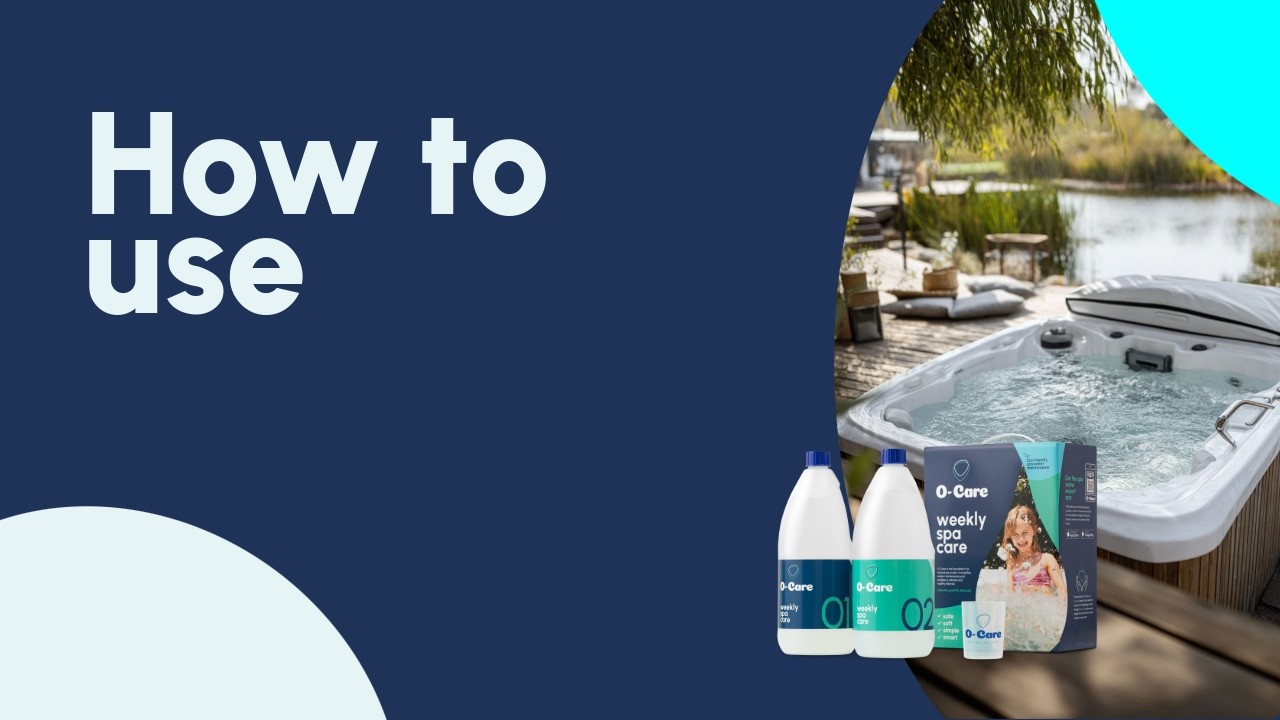 How to use O-Care in your hot tub (step-by-step guide)