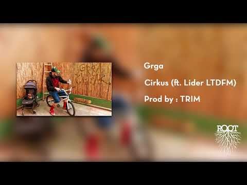 Grga Ft. Lider - Cirkus (Prod. Trim)