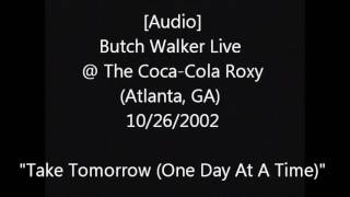 [Audio] Butch Walker Live &quot;Take Tomorrow (One Day At At Time)&quot;