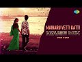 Mainaru Vetti Katti - House Mix | Dasara (Tamil) | Santhosh Narayanan | Anirudh Ravichander, Dhee
