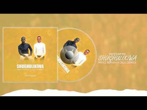 DEUS DERRICK X PRINCE BERNAH - SHUGHULIKIWA (LYRICAL VIDEO)