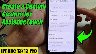 iPhone 13/13 Pro: How to Create a Custom Gesture for AssistiveTouch
