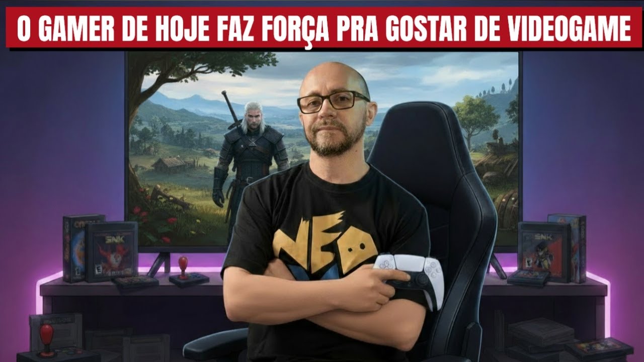 O GAMER DE HOJE FAZ FORÇA PRA NÃO JOGAR