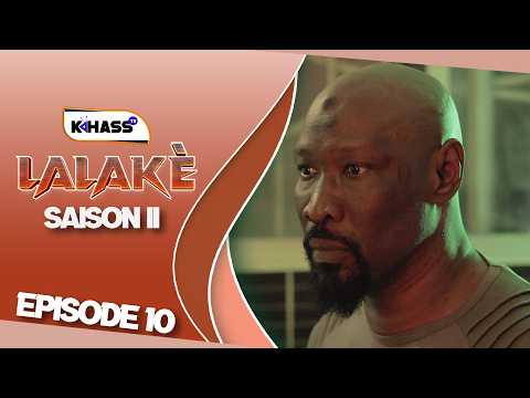 LALAKE SAISON - 2 ÉPISODE 10 **VOSTFR **