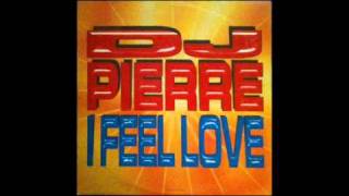 Dj Pierre - I Feel Love video
