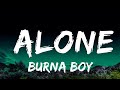 1 Hour |  Burna Boy - Alone (Lyrics) from 