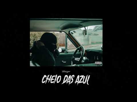 'Thiigz - Cheio das Azul