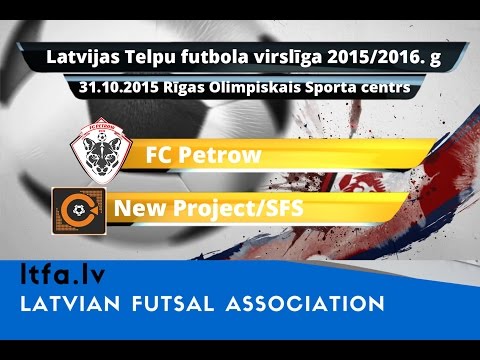 FC Petrow - New Project/SFS [LTFA Virslīga 2015/16  [Highlights]