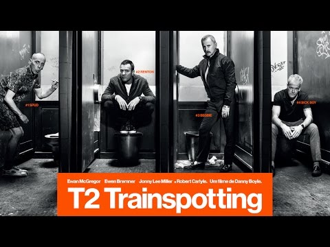 T2: Trainspotting (International Trailer)