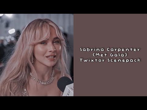 Sabrina Carpenter (Met Gala) Twixtor Scenepack