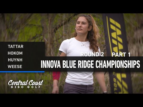2023 Innova Blue Ridge Championships - FPO Round 2 Part 1 - Tattar, Hokom, Huynh, Weese