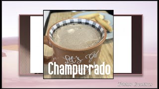 Champurrado:  Mexican Hot Chocolate