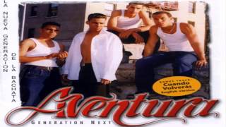 Aventura -- Si Me Dejas Muero -- Generation Next [HD] [Letra]