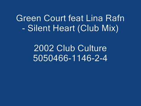 Green Court Feat Lina Rafn - Silent Heart (Club Mix)