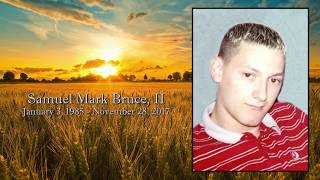 Samuel Sam Mark Bruce II Keepsake Video