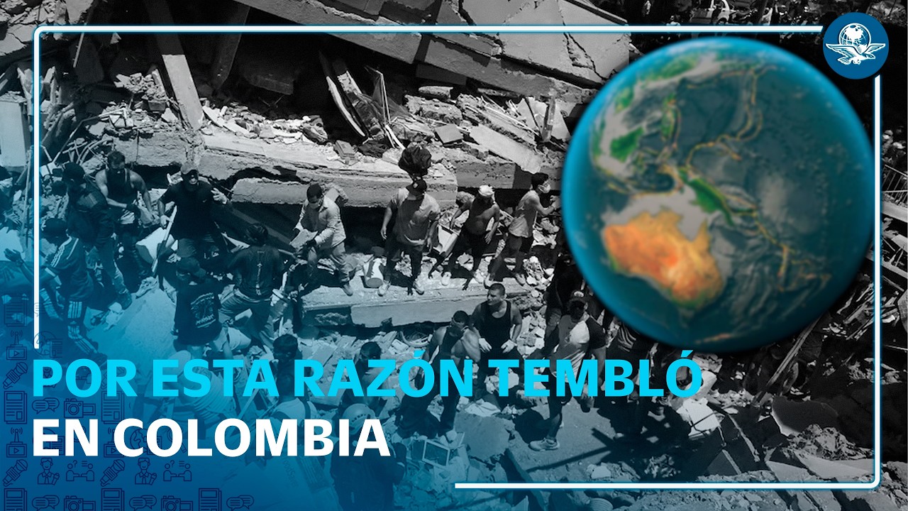 ¿Por qué tembló tan fuerte en Colombia? Esto provocó el sismo de 7.4