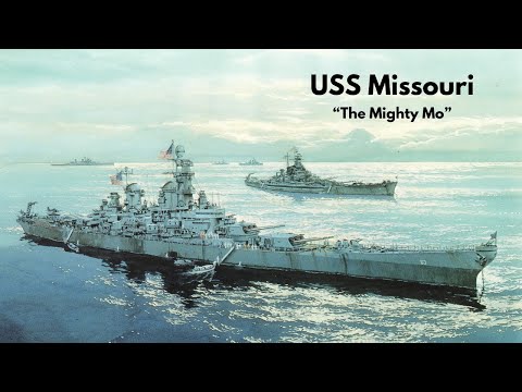 USS Missouri BB 63 - The Mighty Mo