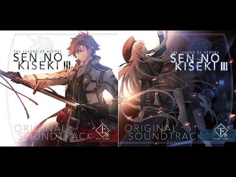 Sen no Kiseki III OST - Behind the Lore (30 Mins Extended)