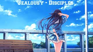 ◄Nightcore► Jealousy - Disciples