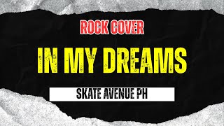 Download lagu In My Dreams - Skate Avenue PH (Rock Cover) mp3