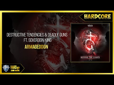 Destructive Tendencies & Deadly Guns Ft. Sovereign King - Armageddon (Original)