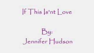 If This Isn&#39;t Love - Jennifer Hudson {HQ/HD} Lyrics