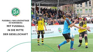 Mit Fußball in die Mitte der Gesellschaft - Die Fußball-Inklusionstage in Nürnbe
