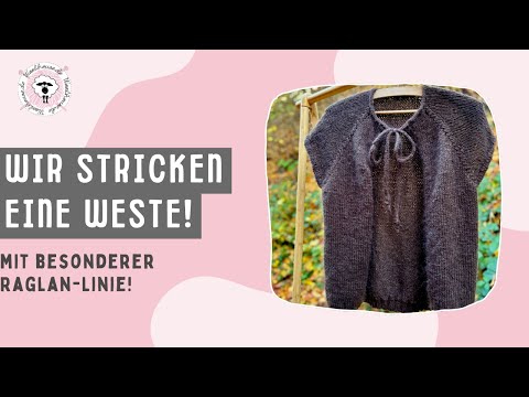 Weste stricken / Raglanlinie mit Zopf / Weste Raglan von Oben / kostenlose Anleitung