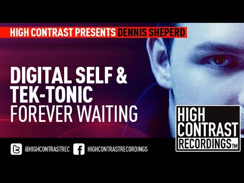 Digital Self & Tek-Tonic - Forever Waiting [HD/HQ]