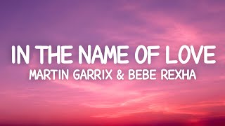 Martin Garrix &amp; Bebe Rexha - In The Name Of Love (Lyrics)