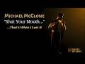 He Told Me to "Shut My Mouth"… and I Lost It | Michael McGlone