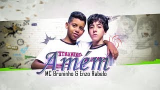 Amém - MC Bruninho e Enzo Rabelo (LETRA)