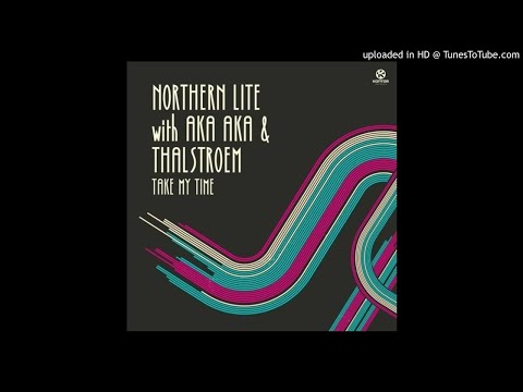 Northern Lite Feat. Aka Aka -Take My Time [Club Mix]