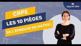 CRPE : Les 10 pièges de l'épreuve de mathématiques