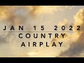 Billboard Top 60 Country Airplay Chart Jan 15 2022