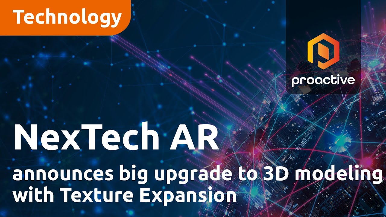 NexTech AR Solutions announces big upgrade to 3D modeling with Texture Expansion