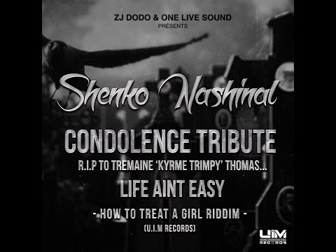 SHENKO NASHINAL - LIFE AINT EASY (R.I.P SONG)
