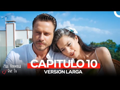 Más Hermosa Que Tú Capitulo 10 (Version Larga)