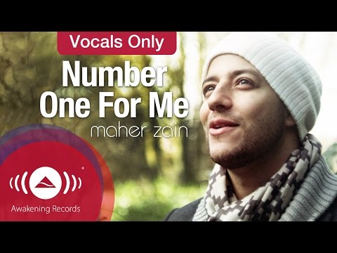 Maher Zain - Number One For Me | Vocals Only - Official Music Video