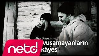 Genç Osman - Kavuşamayanların Hikayesi