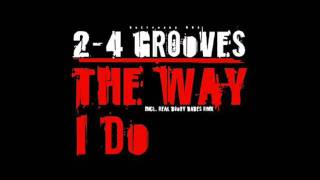 2-4 Grooves - the way i do (sunloverz remix edit)