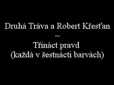Druhá Tráva - Třínáct pravd (každá v šestnácti barvách)