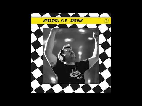 RaveCast18 - Bashir