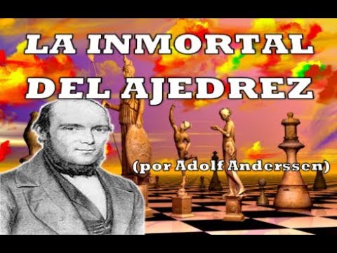 Ajedrez: "LA INMORTAL": Anderssen vs Kieseritzky (Londres, 1853)