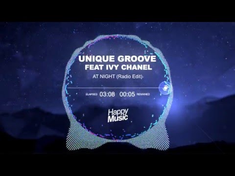 Unique Groove feat Ivy Chanel - At Night (Radio Edit)