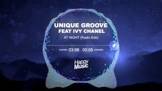 Unique Groove feat Ivy Chanel - At Night (Radio Edit)