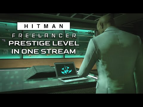 Freelancer - Full Prestige Level in one Stream - HITMAN World of Assassination
