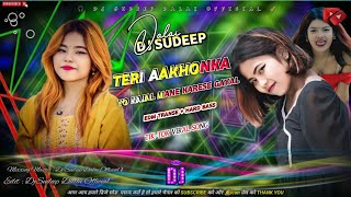 Download lagu edm trance dancing hardbass teri aakhon ka kajal ghyl garda dance new style dj remix dj sudeep dalai mp3