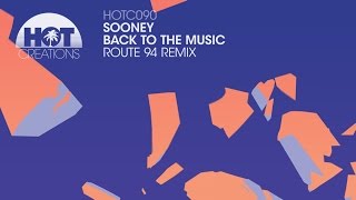 Sooney - Back To The Music (Route 94 Remix)