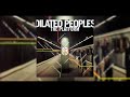Dilated Peoples ~ Triple Optics